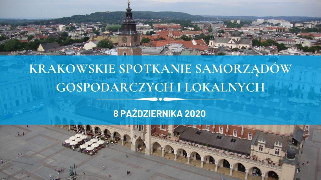 zba Przemysłowo-Handlowa w Krakowie/ Krakowskie Spotkanie Samorządów Gospodarczych i Lokalnych 