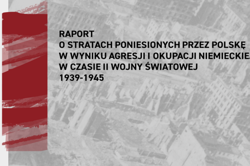 Raport o stratach poniesionych przez Polskę w wyniku agresji i okupacji niemieckiej w czasie II wojny światowej 1939-1945
